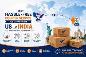 Best Hassle-Free Courier Service for Shipping from the US to India